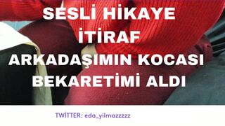 AUDIO STORY- CONFESSION- MY FRIEND'S FIANCE TOOK MY VIRGINITY- SHOCK HIS WANG NOW- TURKISH MILF- MONSTROUS BREASTS- ENORMOUS REAR-END- TURKISH REVEAL